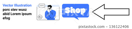 Shopping, marketing, online stores, web design, digital commerce, user interaction. A man in a chat bubble with a large arrow and Shop text. Shopping and marketing concept 136122406