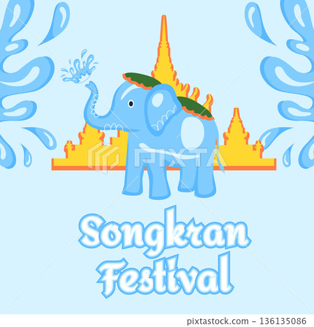 Songkran Thai New Year Greeting Card Banner with Water Splashes, Elephant and Buddhist Temple Illustration 136135086