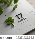 March 17 St Patrick's Day Calendar Date with Shamrock Clover Minimal Holiday Background Copy Space 136138848