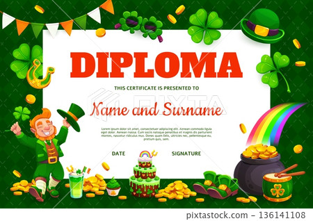 Happy St Patrick's day kids diploma certificate. Irish holiday vector diploma, St Patrick march award paper or certificate with cheerful leprechaun in green hat, gold in pot, clovers and sweets 136141108