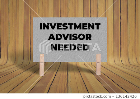 Concept words Investment Advisor Needed, Gray Texture Rectangle Card Held By Clothespin Wooden Texture Background, Business and Investment Advisor Needed Theme 136142426