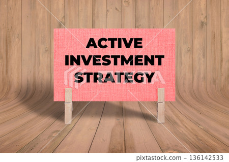 Concept words Active Investment Strategy, Light Pink Grunge Texture Rectangle Card Held By Clothespin Wooden Texture Background, Business and Active Investment Strategy Theme Concept words Active Investment Strategy, Light Pink Grunge Texture Rectangle Card Held By Clothespin Wooden Texture Background, Business and Active Investment Strategy Theme 136142533