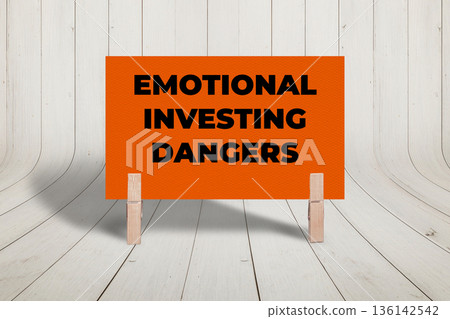 Concept words Emotional Investing Dangers, Orange Concrete Texture Rectangle Card Held By Clothespin Wooden Texture Background, Business and Emotional Investing Dangers Theme Concept words Emotional Investing Dangers, Orange Concrete Texture Rectangle Card Held By Clothespin Wooden Texture Background, Business and Emotional Investing Dangers Theme 136142542