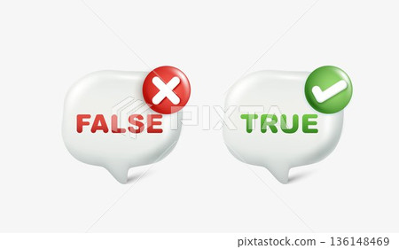 3D speech bubbles with True and False text, green check mark and red cross icons. Realistic vector illustration for quiz, feedback, facts check, right or wrong choice and decision making. 3D speech bubbles with True and False text, green check mark and red cross icons. Realistic vector illustration for quiz, feedback, facts check, right or wrong choice and decision making. 136148469