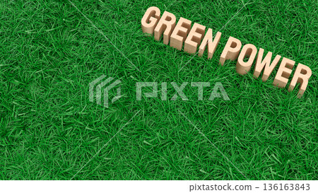 Green Power Sustainable Energy Concept Background 3d render. 136163843