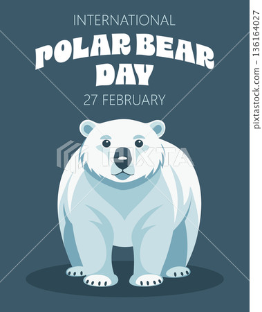 International Polar Bear Day awareness poster. Illustration of a polar bear. International Polar Bear Day awareness poster. Illustration of a polar bear. 136164027
