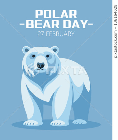 International Polar Bear Day awareness poster. Illustration of a polar bear. International Polar Bear Day awareness poster. Illustration of a polar bear. 136164029