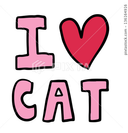 Hand drawn illustrations of I heart CAT letters for font, typography, text, message, campaign badge, kitten, stickers, tattoo, pet shop, vet, animal, shirt print, brooch, pin, fridge magnet, cartoon 136164916