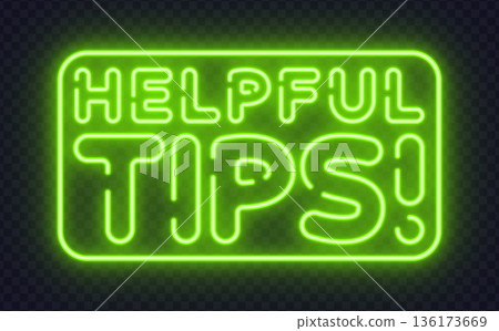 Neon vector sign featuring the text HELPFUL TIPS on dark background. Ideal for help sections, tips, and instructional layouts. Neon vector sign featuring the text HELPFUL TIPS on dark background. Ideal for help sections, tips, and instructional layouts. 136173669
