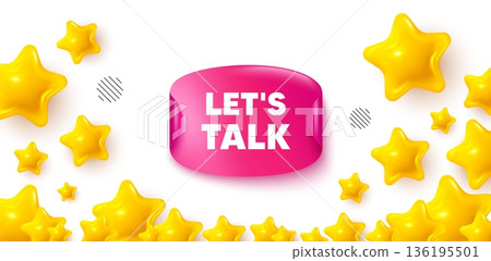 Lets talk sticker stars banner. 3d stars background. Lets talk tag. Connect offer sign. Conversation symbol. Winner sparkle banner. Promo background. Vector 136195501