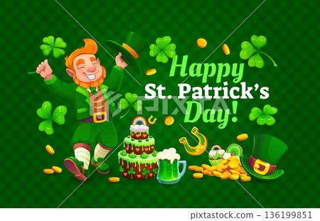 Happy St Patrick's day greeting card or banner. Spring holiday vector greeting card or poster. Saint Patrick party flyer with leprechaun cheerful character, shamrock clover and cake, green ale, gold Happy St Patrick's day greeting card or banner. Spring holiday vector greeting card or poster. Saint Patrick party flyer with leprechaun cheerful character, shamrock clover and cake, green ale, gold 136199851