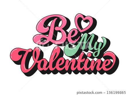 Funky groovy hippie script quote Be my Valentine. Cute groovie script with psychedelic vibe for Valentine merchandise, festival graphics or adding groovy touch to romantic project 136199865