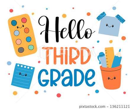 Hello third grade. Welcome back to school 3rd grade students. First day of new school year. Playful design with cute office supplies, vibrant text and colorful hand drawn elements. Hello third grade. Welcome back to school 3rd grade students. First day of new school year. Playful design with cute office supplies, vibrant text and colorful hand drawn elements. 136211121