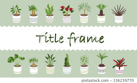Houseplant frame background material 136239770