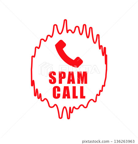 unwanted spam call fraud sign on white background unwanted spam call fraud sign on white background 136263963