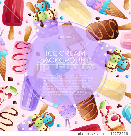 Colorful background with delicious ice cream. The concept of summer, relaxation, sweets. Vector illustration for the design of posters, flyers, postcards, invitations Colorful background with delicious ice cream. The concept of summer, relaxation, sweets. Vector illustration for the design of posters, flyers, postcards, invitations 136272368
