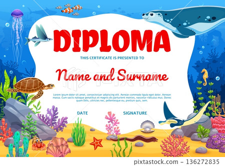 Kids diploma with funny sea animals and underwater landscape. Marine life with sea turtle, manta ray, jellyfish, flying fish, eel, crab, seahorse and coral reef plants. Vector playful certificate Kids diploma with funny sea animals and underwater landscape. Marine life with sea turtle, manta ray, jellyfish, flying fish, eel, crab, seahorse and coral reef plants. Vector playful certificate 136272835