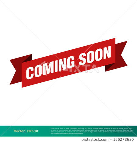 Coming Soon Vector Ribbon Banner Template Illustration Design. Vector EPS 10. Coming Soon Vector Ribbon Banner Template Illustration Design. Vector EPS 10. 136278680