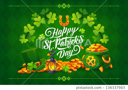 Happy St Patrick Day greeting card of cartoon green clover shamrock and leprechaun gold. Happy St Patrick's Day greetings with irish holiday leprechaun hat, gold pot, lucky horseshoe in clovers frame 136337983