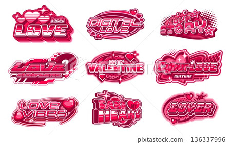 Valentine day love y2k streetwear label icons with glossy love quotes. Groovy pink vector set with hearts, stars, sparkles and bubble shapes. Romantic tags with retro futuristic fonts and digital vibe 136337996