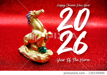 Happy Chinese New Year 2026, Year of the Horse, Chinese zodiac sign on red background Happy Chinese New Year 2026, Year of the Horse, Chinese zodiac sign on red background 136339990