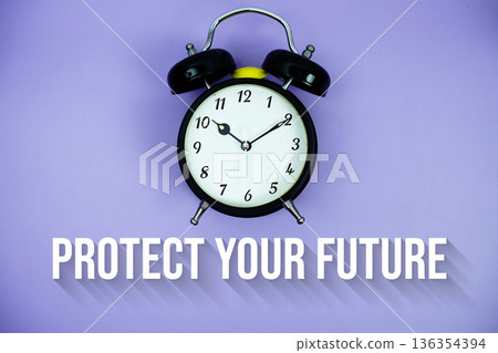 Protect Your Future text and alarm clock on purple background 136354394
