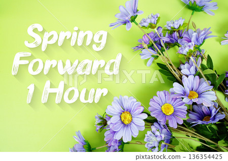 Spring Forward 1 Hour Daylight Savings Time message with bunch of flowers on green background Spring Forward 1 Hour Daylight Savings Time message with bunch of flowers on green background 136354425