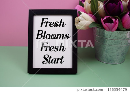 Fresh Blooms, Fresh Start message with tulip flower in metal vase 136354479