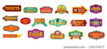Circus emblems. Carnival retro sign boards, fair direction pointers arrows funfair vintage signboards festival invitation posters tents entrance badges, kicky vector illustration Circus emblems. Carnival retro sign boards, fair direction pointers arrows funfair vintage signboards festival invitation posters tents entrance badges, kicky vector illustration 136354875