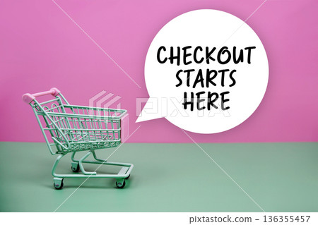 Checkout Starts Here text with trolley shopping cart 136355457