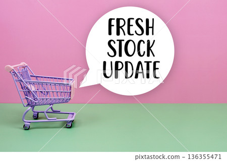 Fresh Stock Update text with trolley shopping cart Fresh Stock Update text with trolley shopping cart 136355471