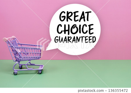 Great Choice Guaranteed text with trolley shopping cart Great Choice Guaranteed text with trolley shopping cart 136355472