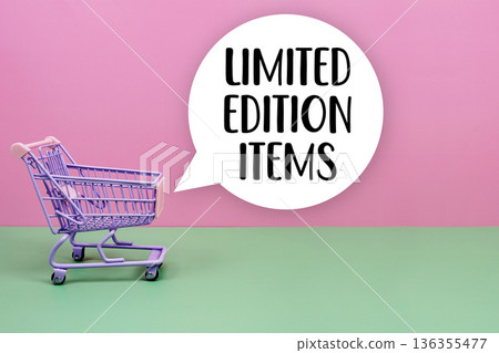 Limited Edition Items text with trolley shopping cart 136355477