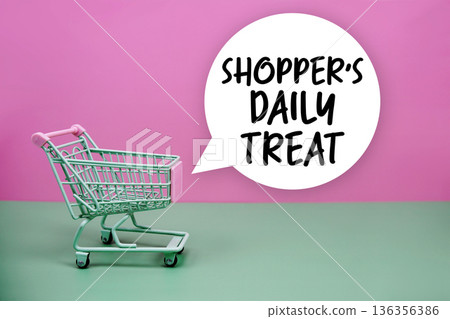 Shopper's Daily Treat text with trolley shopping cart 136356386
