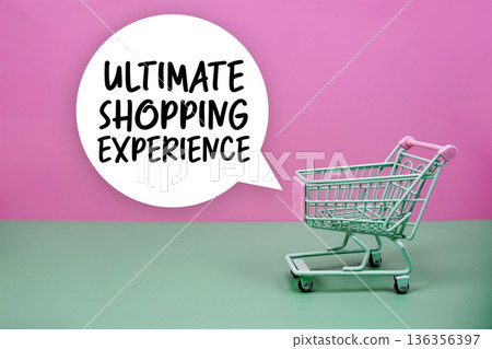 Ultimate Shopping Experience text with trolley shopping cart 136356397