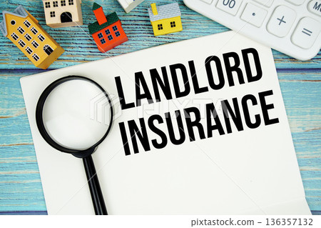Notepad with "Landlord Insurance" with Calculator, magnifying glass and house model on wooden background Notepad with "Landlord Insurance" with Calculator, magnifying glass and house model on wooden background 136357132