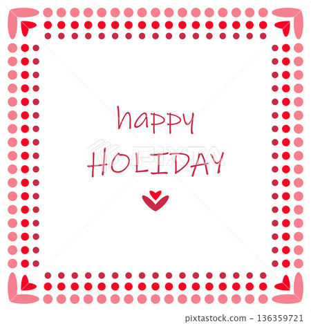 Frame, decorative doodle dot edge border Set. Heart shape corner, red pink multicolour festive card background. Square geometric outline shape. Text copy space. Fun cute modern vector illustration 136359721