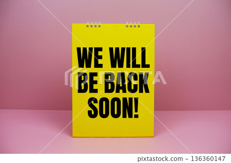 "We Will Be Back Soon!" displayed against a pink background "We Will Be Back Soon!" displayed against a pink background 136360147
