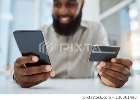 Credit card, phone and business man for online shopping, e commerce registration and fintech payment in office. Happy person with debit, financial loan and mobile banking for entrepreneur or startup Credit card, phone and business man for online shopping, e commerce registration and fintech payment in office. Happy person with debit, financial loan and mobile banking for entrepreneur or startup 136361486