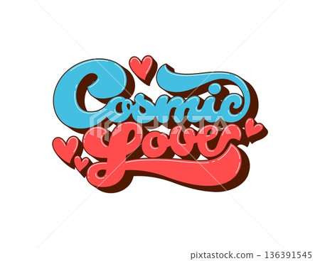 St Valentine's day cosmic love groovy hippie quote. Romance celebration funky groovy lettering, Saint Valentine holiday hippie quote. Love day phrase text 136391545