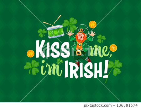 Happy Saint Patrick's day greeting card with quote kiss me I am Irish. Cartoon leprechaun dancing in costume and hat. St. Patrick's Day party invitations with golden coins and shamrock leaves 136391574
