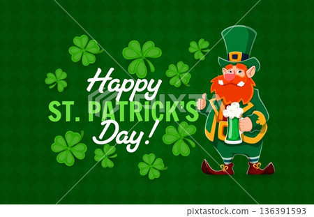 Happy Saint Patrick's day greeting card with cheerful leprechaun. Cartoon character with ginger beard, dressed in classic green suit, top hat, holding frothy mug of ale. Festive vector greeting card Happy Saint Patrick's day greeting card with cheerful leprechaun. Cartoon character with ginger beard, dressed in classic green suit, top hat, holding frothy mug of ale. Festive vector greeting card 136391593