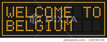 Orange color led banner in word welcome to belgium on black background Orange color led banner in word welcome to belgium on black background 136394158