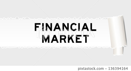 Ripped gray paper background that have word financial market under torn part 136394164