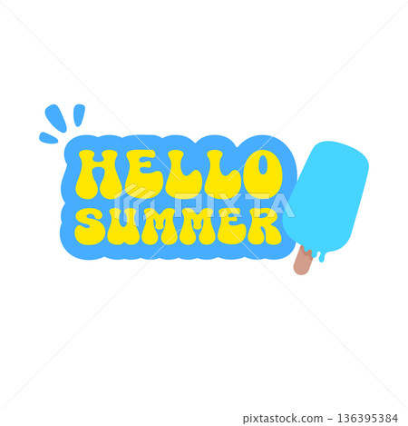 Hello summer blue groovy aesthetic sticker with melting ice cream isolated on white background. Hello summer motto sticker, tag, kids label, banner, poster, label png with quote. Hello summer blue groovy aesthetic sticker with melting ice cream isolated on white background. Hello summer motto sticker, tag, kids label, banner, poster, label png with quote. 136395384