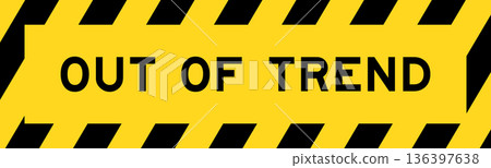 Yellow and black color with line striped label banner with word out of trend Yellow and black color with line striped label banner with word out of trend 136397638