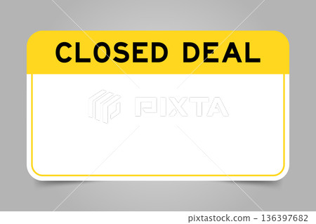 Label banner that have yellow headline with word closed deal and white copy space, on gray background Label banner that have yellow headline with word closed deal and white copy space, on gray background 136397682
