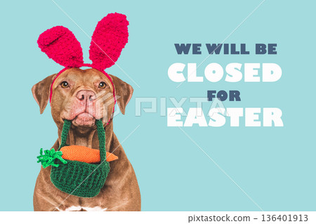 We will be closed for Easter. Signboard We will be closed for Easter. Signboard 136401913