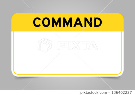 Label banner that have yellow headline with word command and white copy space, on gray background 136402227