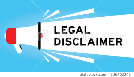 Color megaphone icon with word legal disclaimer in white banner on blue background 136402241